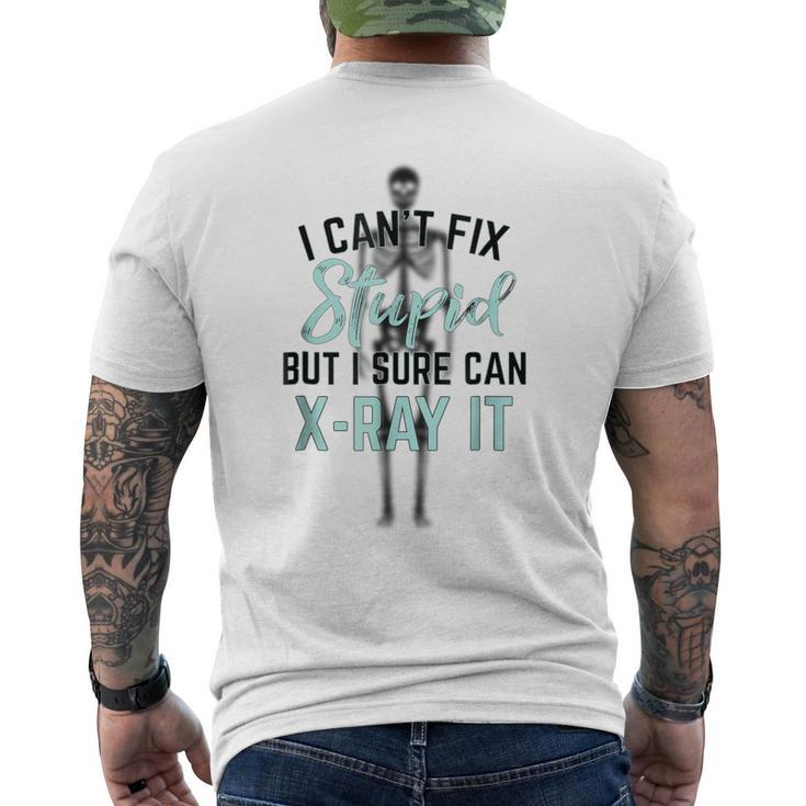 I Cant Fix Stupid But I Can Xray It Hospital T Men's Back Print T-shirt