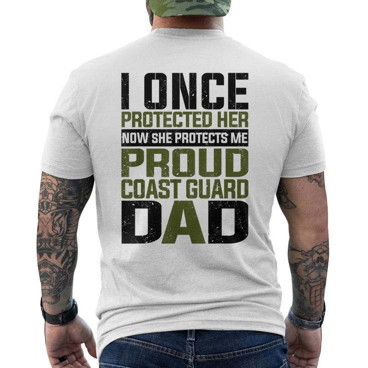 Coast Guard Dad Now She Protects Me Proud Coast Guard Dad Men's T-shirt Back Print