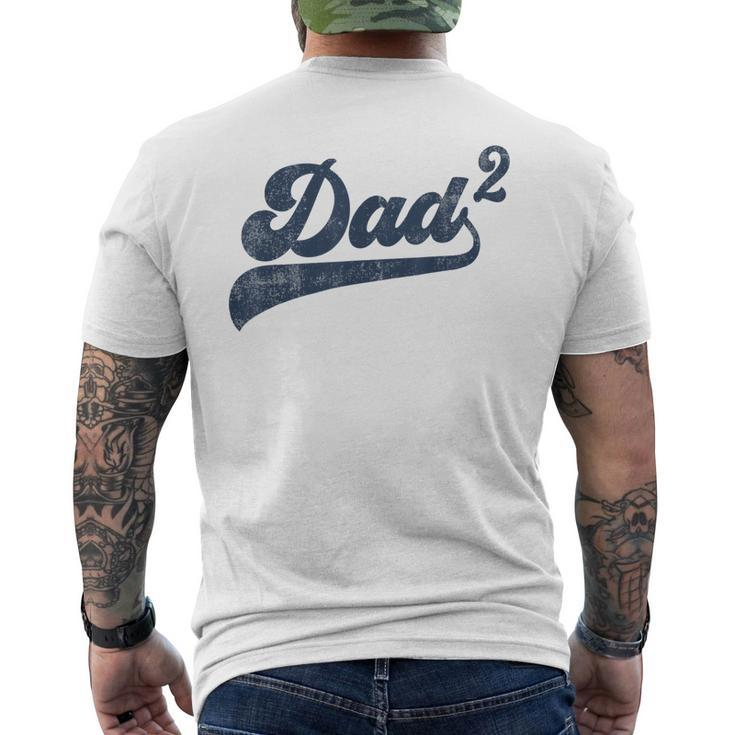 Mens Dad2 Dad Squared Father Of Two Daddy 2 Second Time Dad Men's T-shirt Back Print