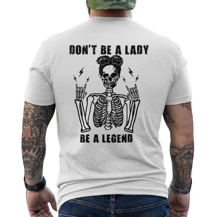 Dont Be A Lady Be A Legend Men's T-shirt Back Print