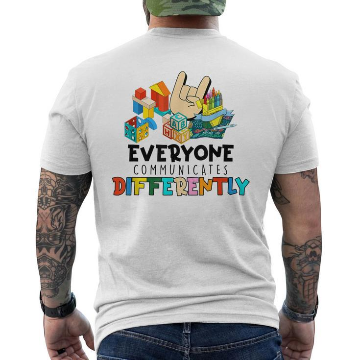 Everyone Communicates Differently Autism Special Education Men's Back Print T-shirt