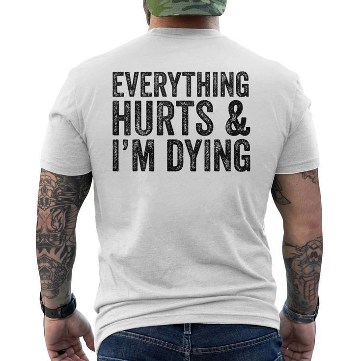 Everything Hurts & Im Dying Workout Exercise Fitness Men's T-shirt Back Print