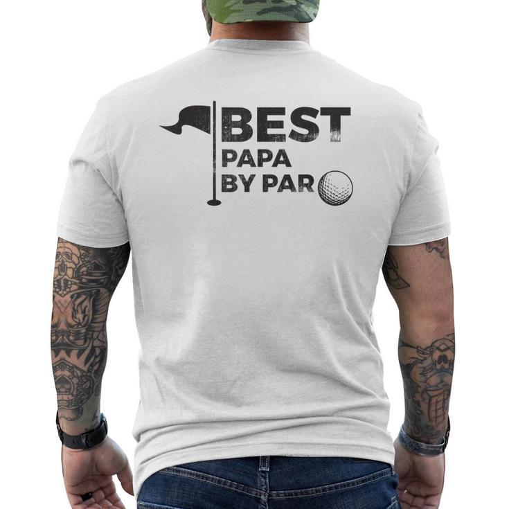Fathers Day Best Papa By Par Grandpa Funny Golfing Pun Gift For Mens Mens Back Print T-shirt