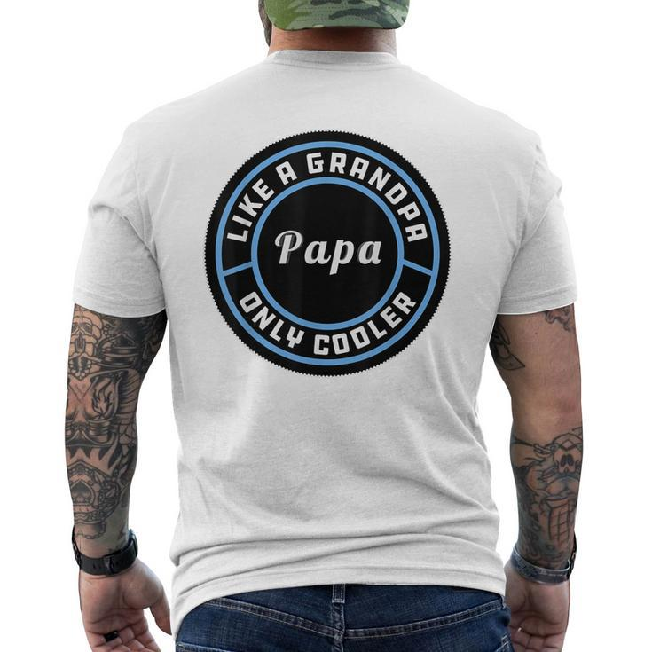 For Fathers Like A Grandpa Only Cooler Papa Men's Back Print T-shirt