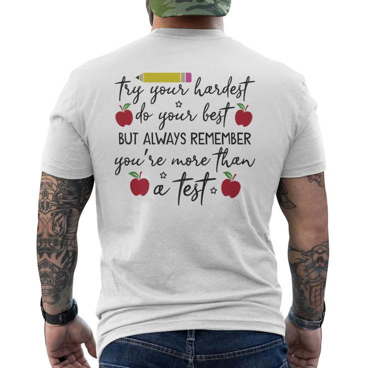 Funny Try Your Hardest Do Your Best Youre More Than A Test   Mens Back Print T-shirt