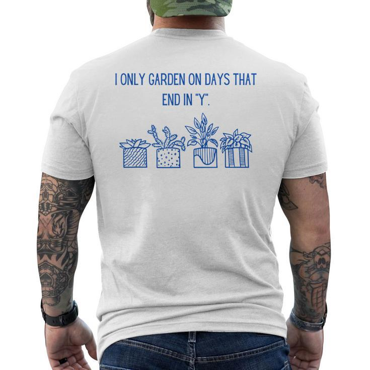 I Only Garden On Days That End In Y Men's Back Print T-shirt