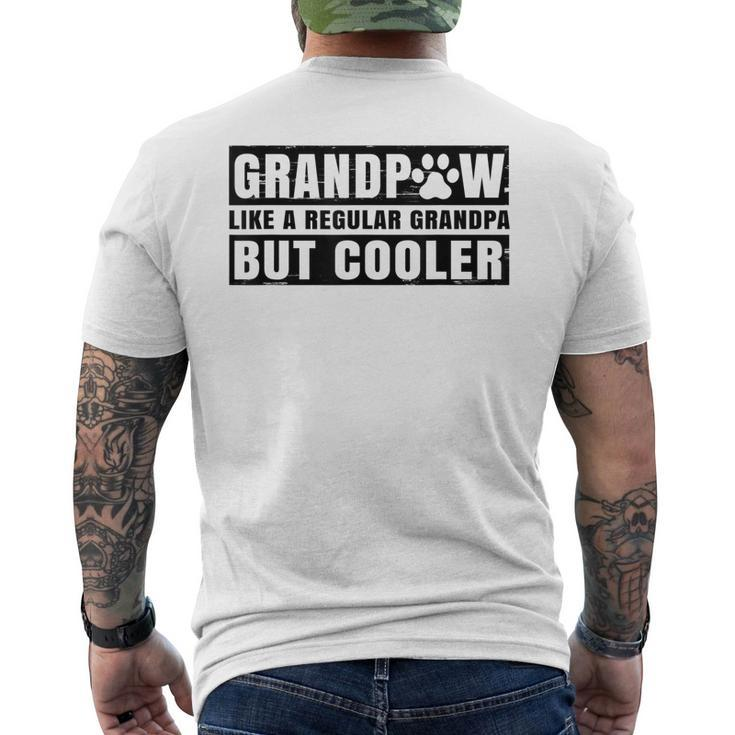 Grandpaw Like A Regular Grandpa But Cooler Grand Paw Dogs Men's T-shirt Back Print