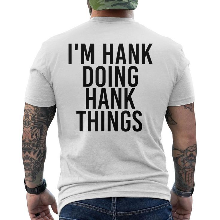 Im Hank Doing Hank Things Name Birthday Idea Men's T-shirt Back Print