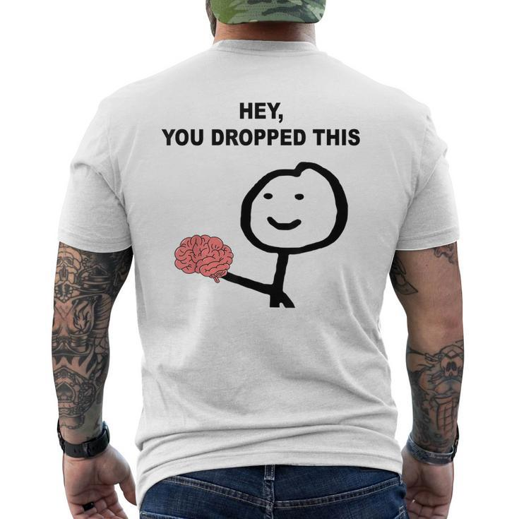 Hey You Dropped This Brain Joke Men's Back Print T-shirt