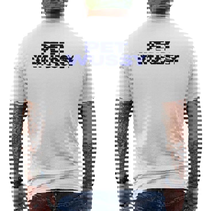 K Michelle Wearing Pet Wussy T Men's Back Print T-shirt