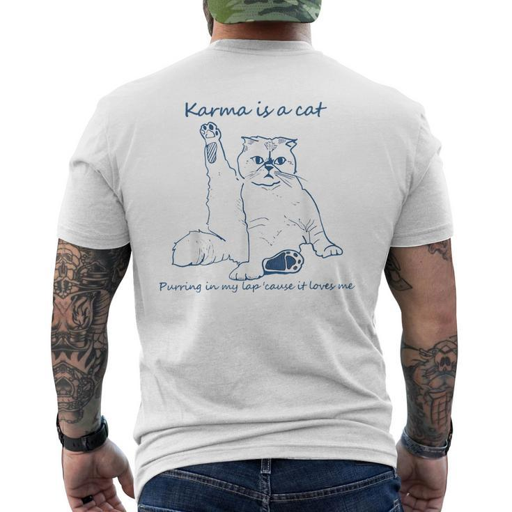 Karma Is A Cat Purring In My Lap Cause It Loves Me Cat Love Men's T-shirt Back Print
