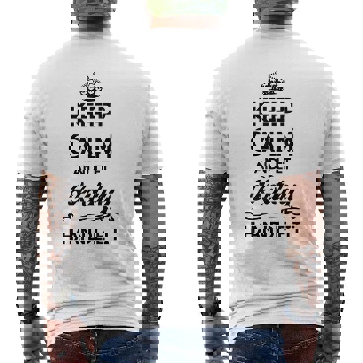 Keep Calm And Let Kathy Handle It Name - Men's T-shirt Back Print