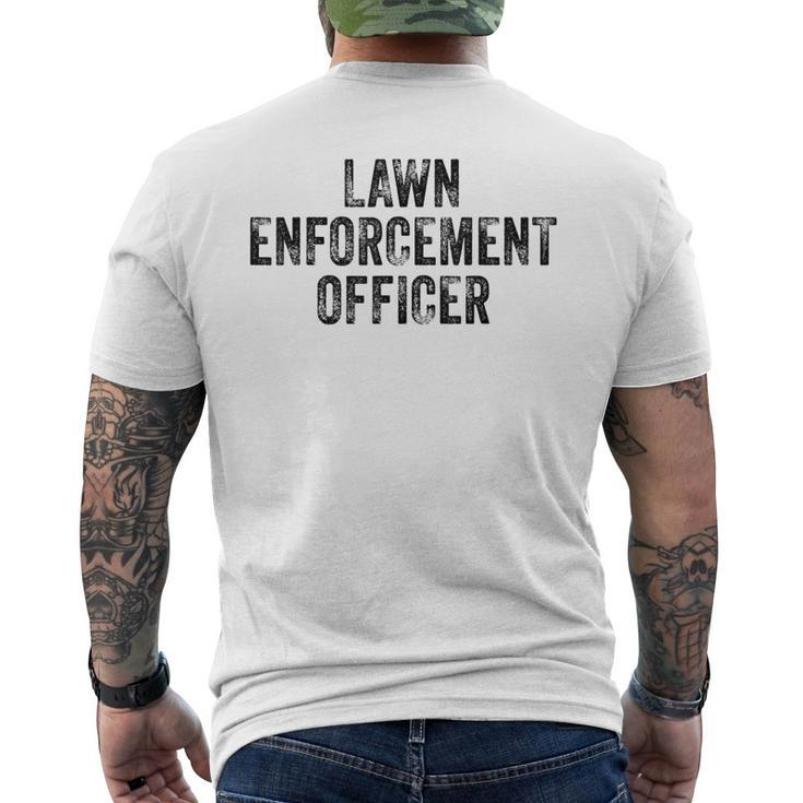 Lawn Enforcement Officer Dad Joke Grandpa Landscaping Men's T-shirt Back Print