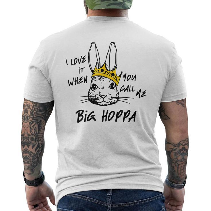 I Love It When You Call Me Big Hoppa Bunny Easter Day Men's Back Print T-shirt