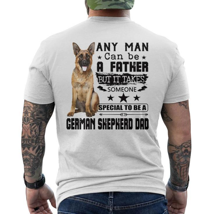 Any Man Can Be A Father But It Takes Someone Special To Be A German Shepherd Dad Men's Back Print T-shirt
