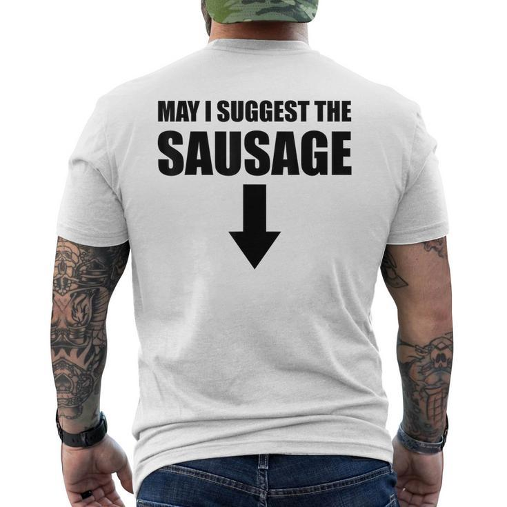 May I Suggest The Sausage Gift Funny Inappropriate Humor Mens Back Print  T-shirt