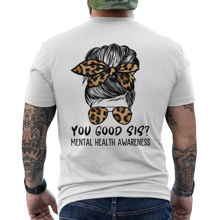 Mental Health Awareness Leopard Messy Bun You Good Sis  Mens Back Print T-shirt