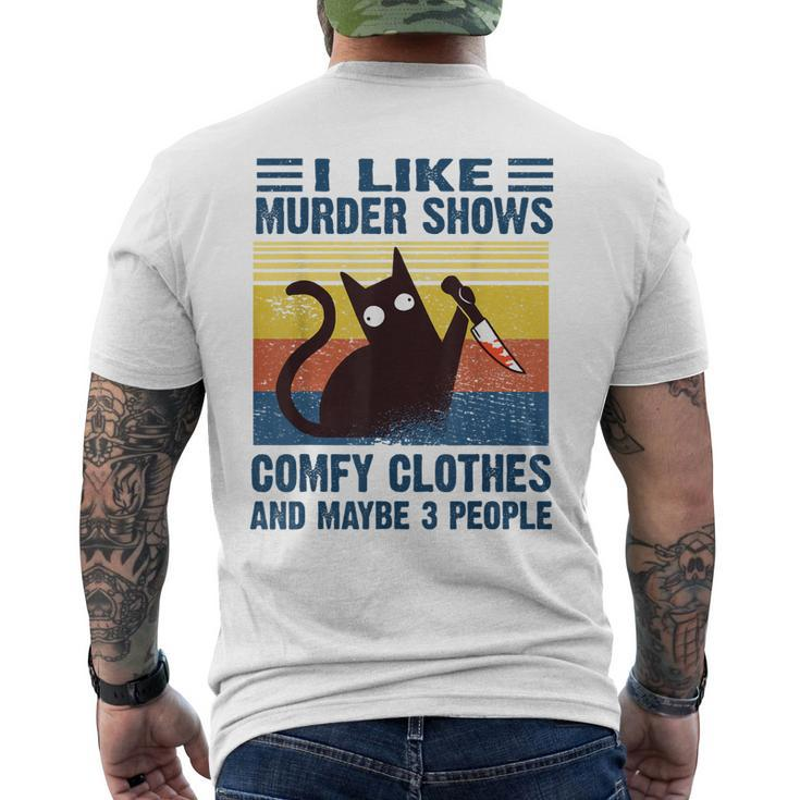 I Like Murder Shows Comfy Clothes And Maybe 3 People Men's Back Print T-shirt
