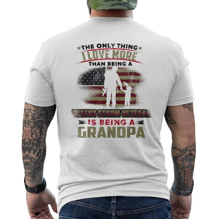 Only Thing I Love More Being Desert Storm Veteran Papa Gift Gift For Mens Mens Back Print T-shirt