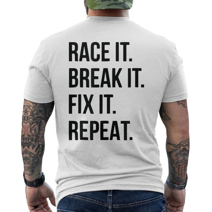 Race It Break It Fix It Repeat Racing Mechanic Men's Back Print T-shirt