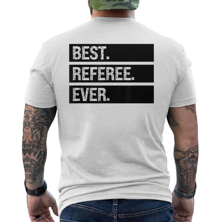 Referee Humor Best Referee Ever Funny Referee Joke Mens Back Print T-shirt