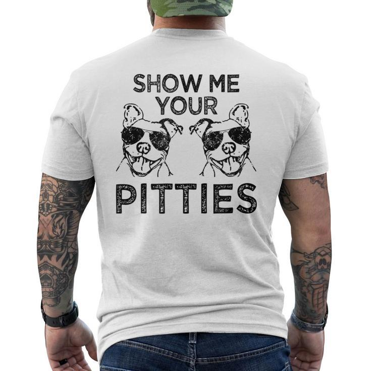 Show Me Your Pitties Pitbull Saying Men's Back Print T-shirt