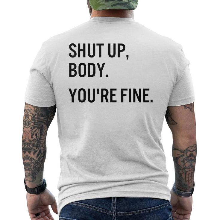 Shut Up Body Youre Fine Gym Motivational Men's Back Print T-shirt