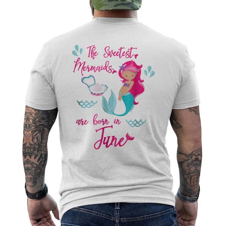 Sweetest Mermaids Are Born In June Birthday Mermaid T Men's Back Print T-shirt