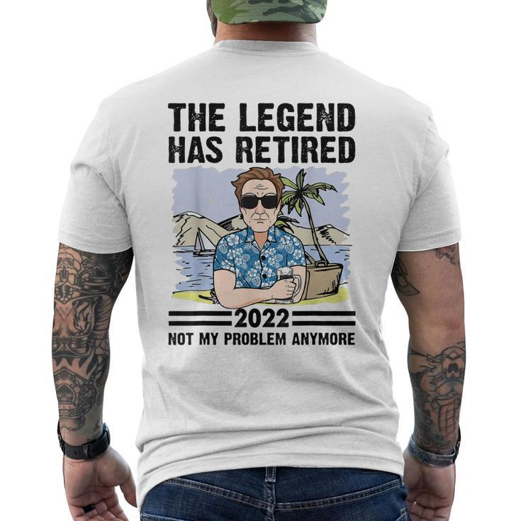 The Legend Has Retired Not My Problem Anymore Retirement Gift For Mens Mens Back Print T-shirt