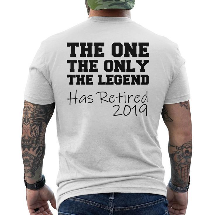 The One Only Legend Has Retired 2019 Gift Mens Back Print T-shirt