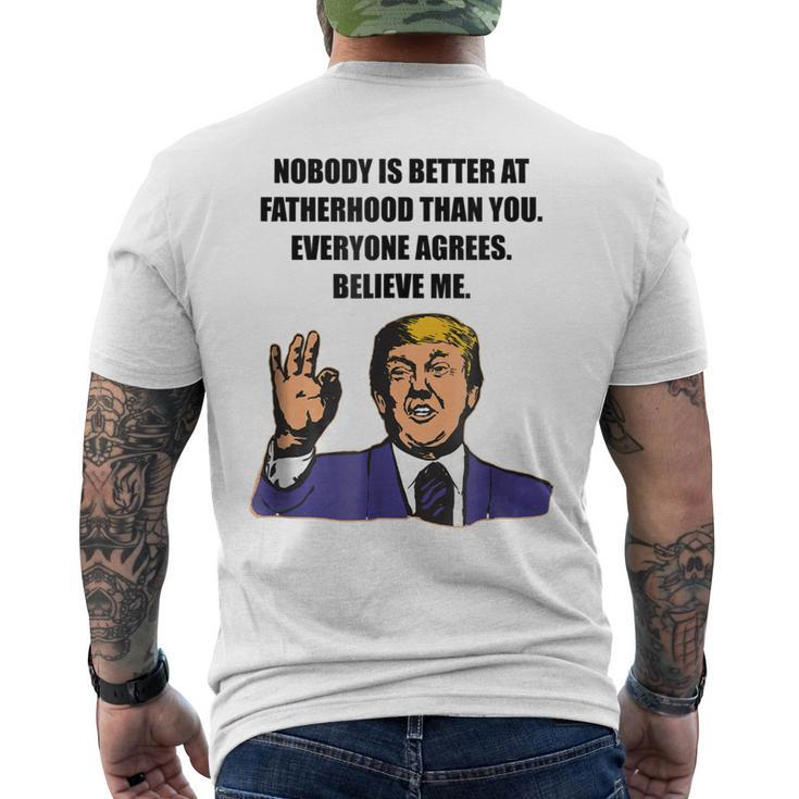 Trump Best Dad Ever Believe Me For Dad Men's Back Print T-shirt