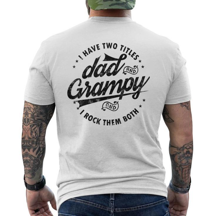 I Have Two Titles Dad And Grampy Grandpa Grampy Men's Back Print T-shirt