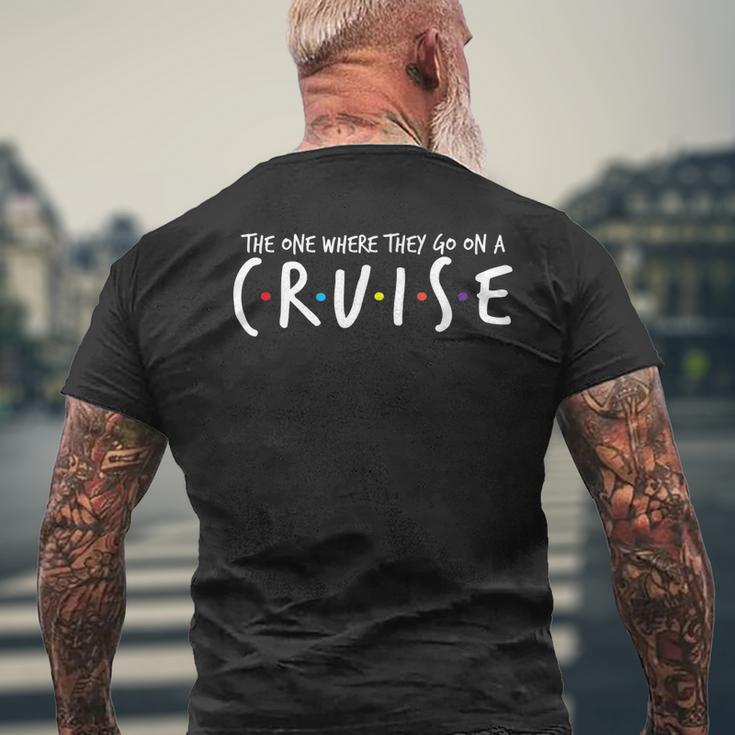 The One Where They Go On A Cruise-Family Cruise Vacation  Men's Crewneck Short Sleeve Back Print T-shirt