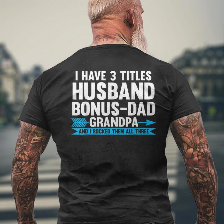 I Have 3 Titles Husband Bonusdad Step Grandpa Men's Back Print T-shirt Gifts for Old Men