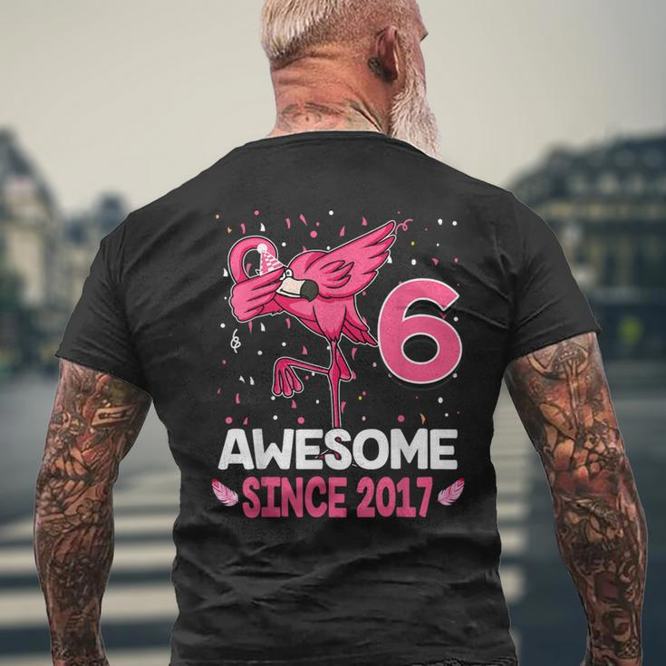 6 Years Old Awesome Since 2017 Dab Flamingo 6Th Birthday Mens Back Print T-shirt Gifts for Old Men