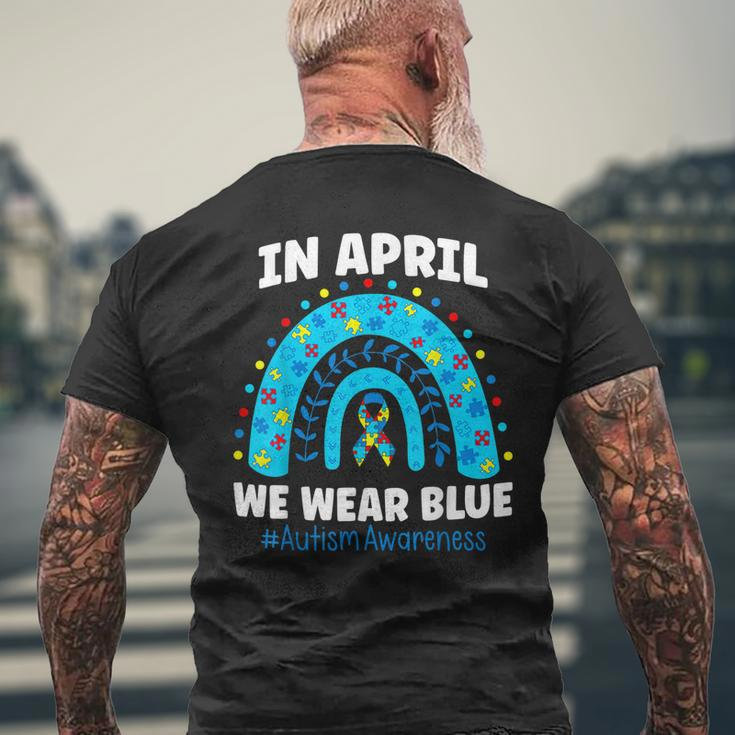In April We Wear Blue Rainbow Autism Awareness Month Be Kind Men's Back Print T-shirt Gifts for Old Men