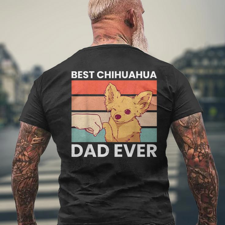 Best Chihuahua Dad Ever Chihuahua Funny Chihuahuadog Gift For Mens Mens Back Print T-shirt Gifts for Old Men