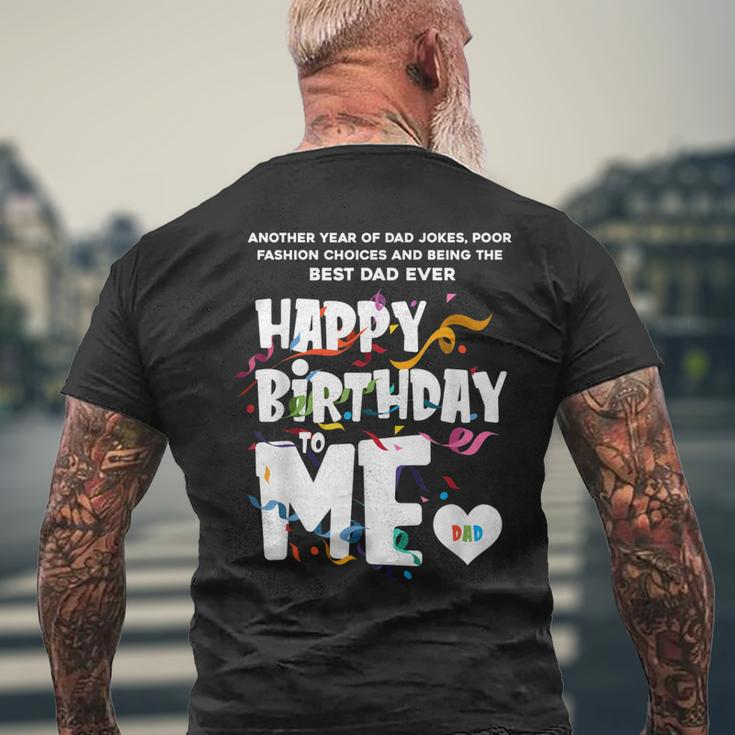 Best Dad Ever Happy Birthday To Me Dad Edition Mens Back Print T-shirt Gifts for Old Men
