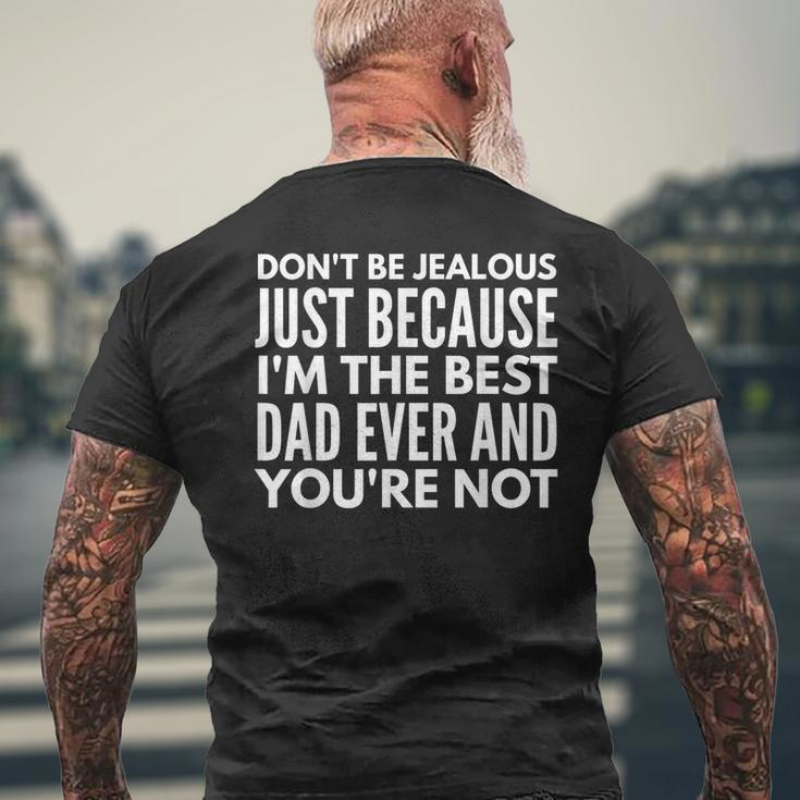 Im The Best Dad And Youre Not Daddy Father Dads Men's Back Print T-shirt Gifts for Old Men