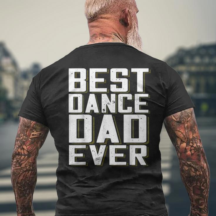 Best Dance Dad Ever Fathers Day For DaddyMen's Back Print T-shirt Gifts for Old Men