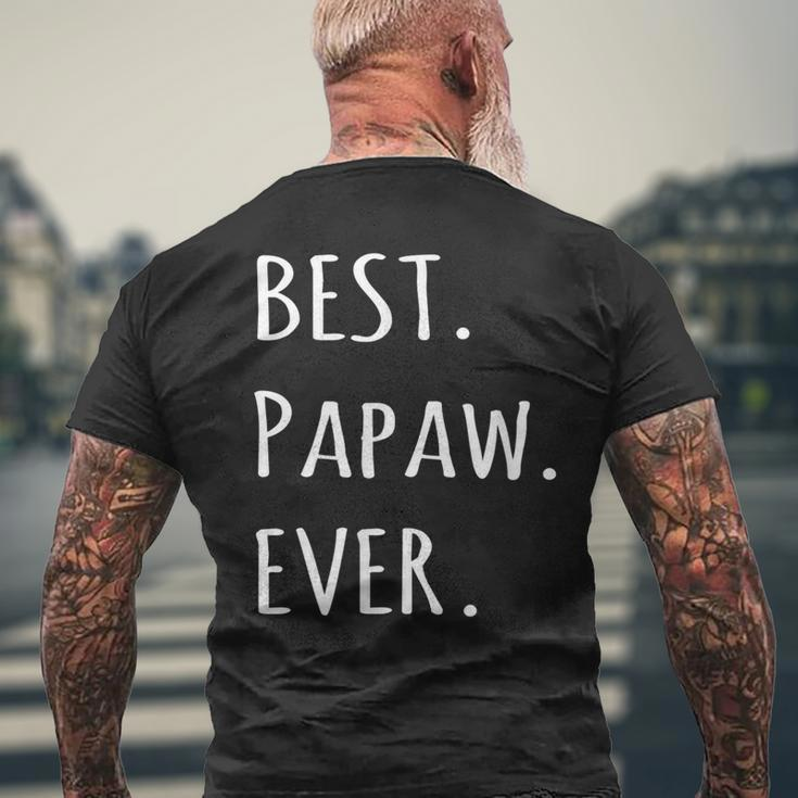 Best Papaw Ever Grandpa Nickname TextMen's Back Print T-shirt Gifts for Old Men