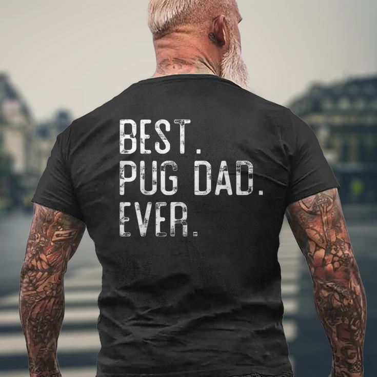 Best Pug Dad Ever Father’S Day For Pug Dad Men's Back Print T-shirt Gifts for Old Men