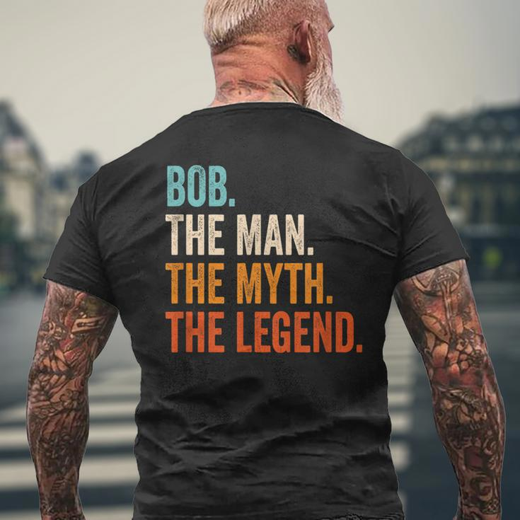 Bob The Man The Myth The Legend First Name Bob Gift For Mens Mens Back Print T-shirt Gifts for Old Men