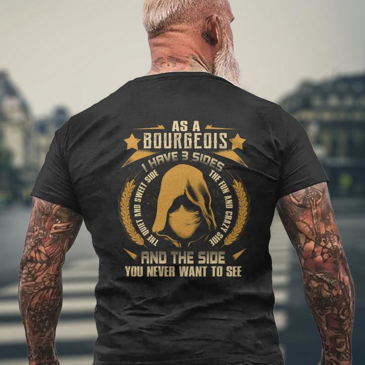 Bourgeois - I Have 3 Sides You Never Want To See Men's T-shirt Back Print Gifts for Old Men
