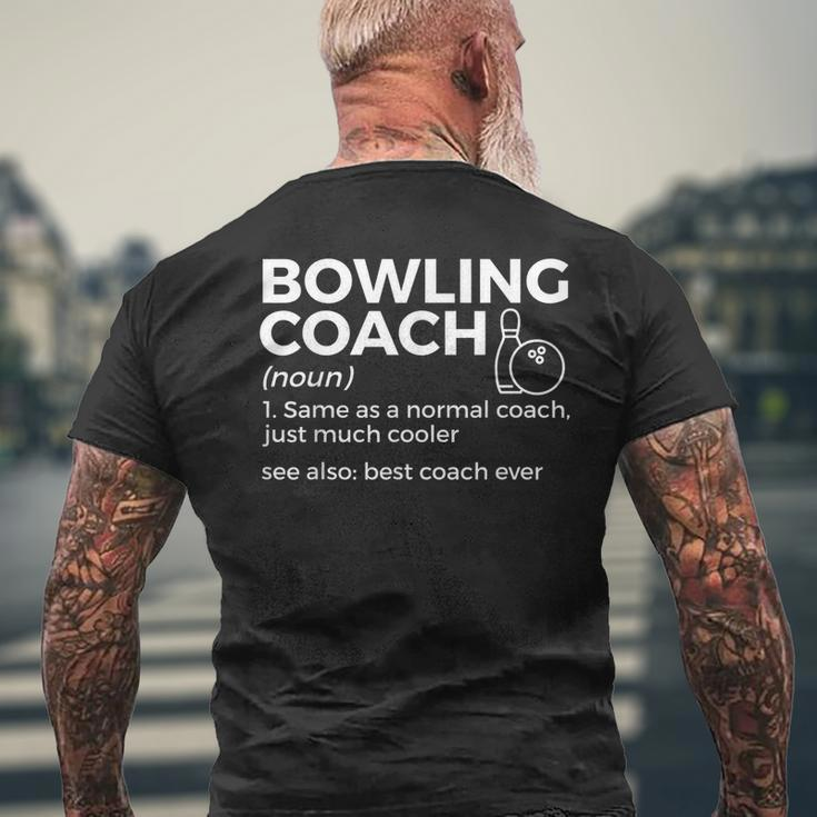 Bowling Coach Definition Funny Bowler Best Coach Ever Mens Back Print T-shirt Gifts for Old Men