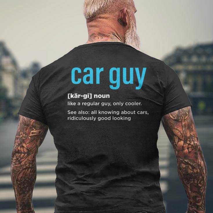 Car Guy Definition Car Mechanic Funny Fathers Day Mens Back Print T-shirt Gifts for Old Men