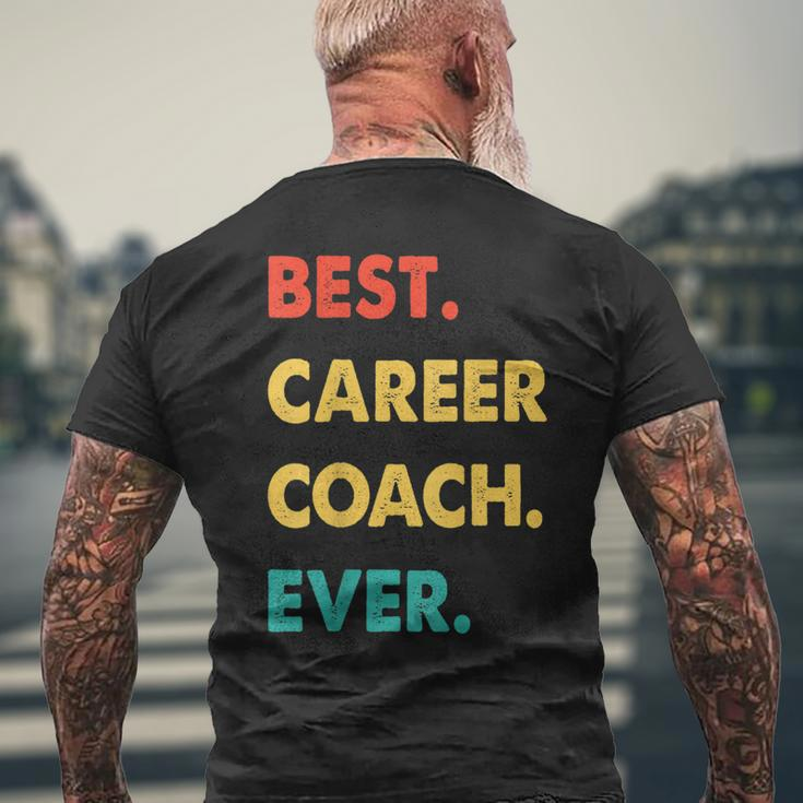 Career Coach Retro Best Career Coach Ever Mens Back Print T-shirt Gifts for Old Men