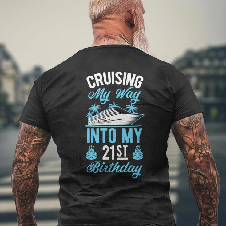 Cruising My Way Into My 21St Birthday Party Supply Vacation Men's T-shirt Back Print Gifts for Old Men