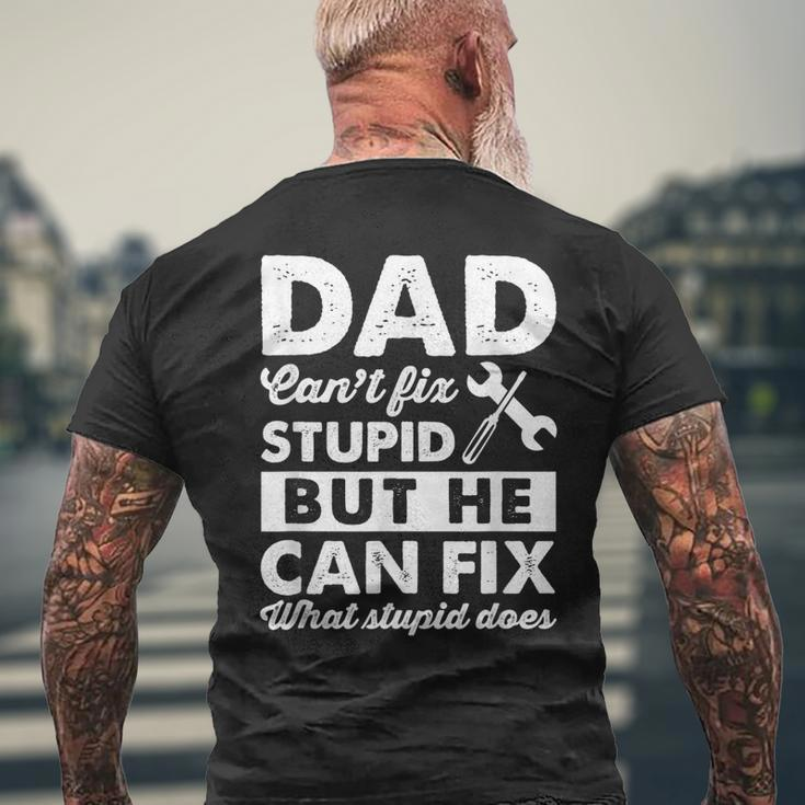 Dad Cant Fix Stupid But He Can Fix What Stupid DoesMen's Back Print T-shirt Gifts for Old Men