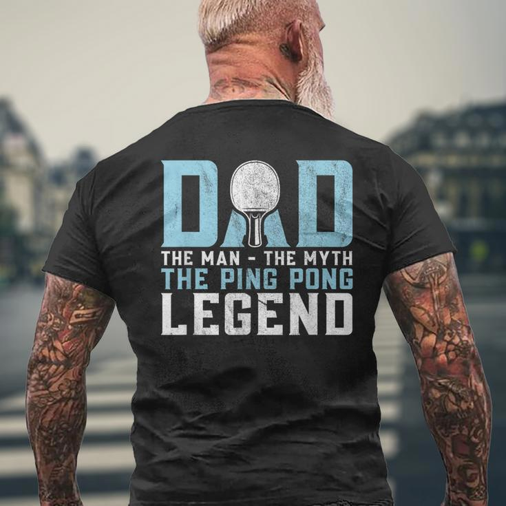 Dad The Man The Myth The Ping Pong Legend Player Sport Mens Back Print T-shirt Gifts for Old Men